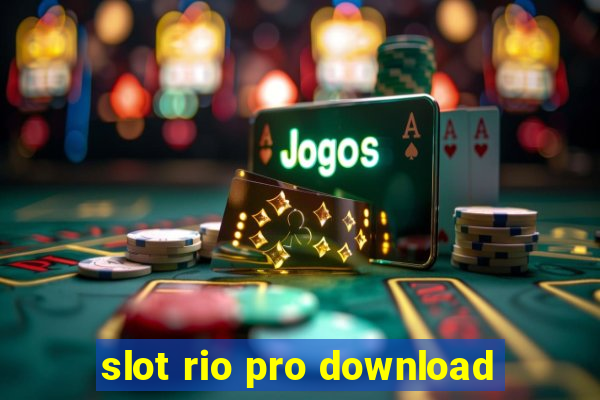 slot rio pro download